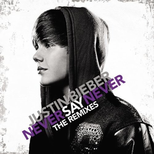 justin bieber never say never album artwork. Justin Bieber has announced